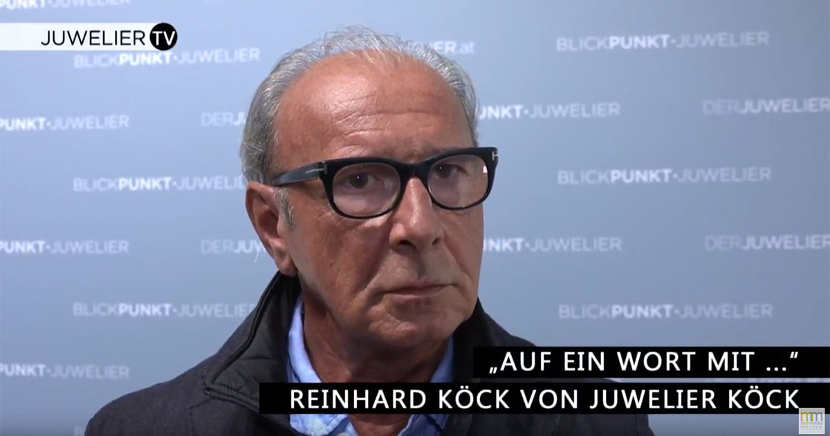 Juwelier Reinhard Köck fordert mehr Mut von der Branche und seinen Kollegen!