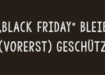 Vorsicht bei „Black Friday“: Der Begriff bleibt vorerst geschützt.
