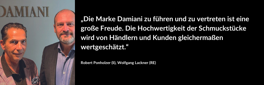 Damiani_Schmuckfachhandelsmarke_Robert_Ponholzer_Wolfgang_Lackner_Zitat