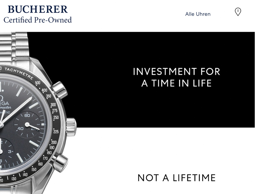 Gewagte Argumentation: Bucherer bewirbt sein Gebrauchtuhren-Konzept mit dem Slogan „Investment for a time in life – not a lifetime“ und widerspricht damit der geläufigen Argumentation der Schweizer Uhrenhersteller.