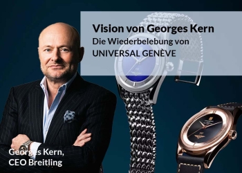 Georges Kern Universal Geneve Wiederbelebung