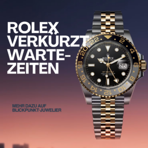 Rolex verkürzt Wartezeit BPJ