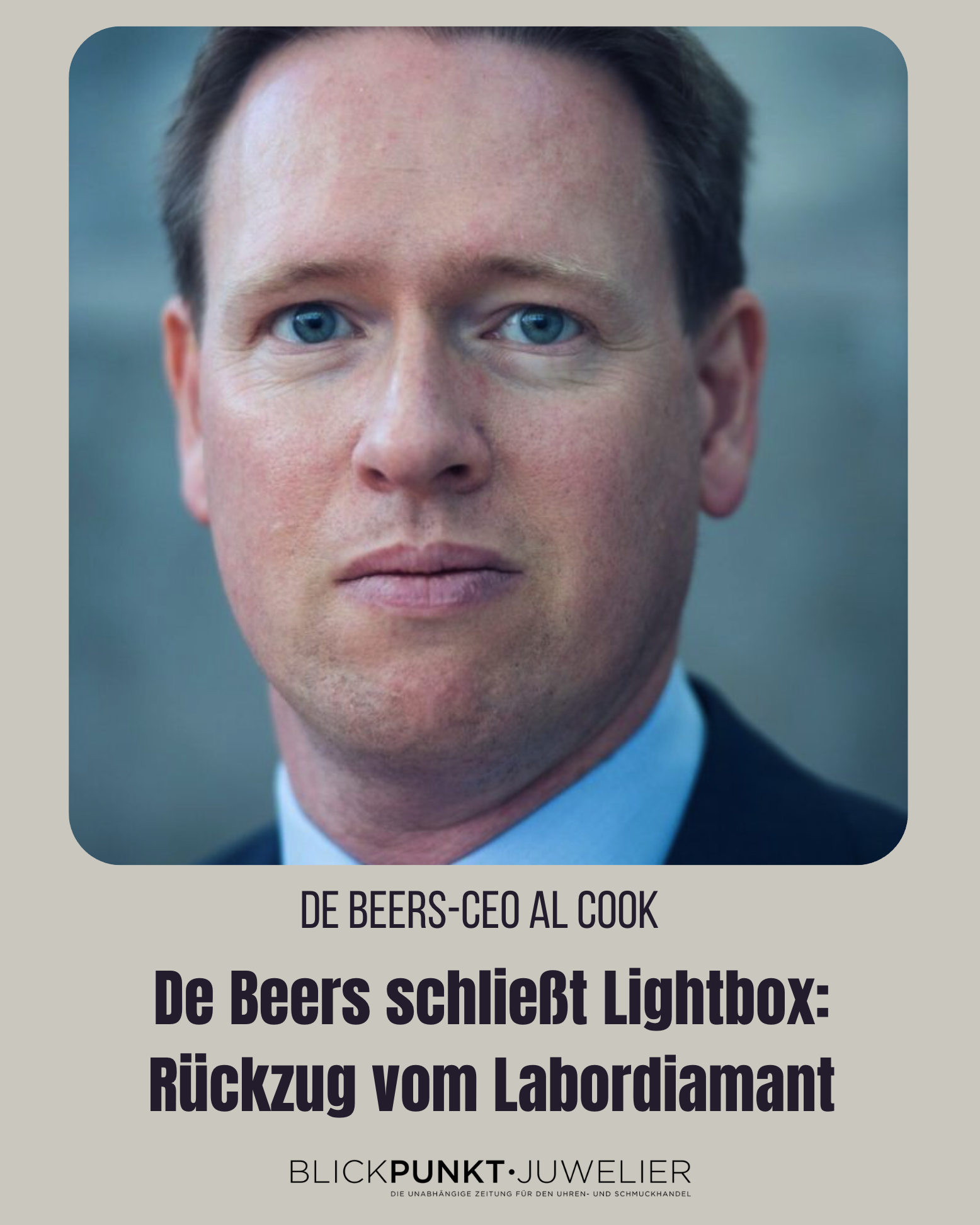 De Beers CEO Al Cook Lightbox De Beers CEO Al Cook Lightbox