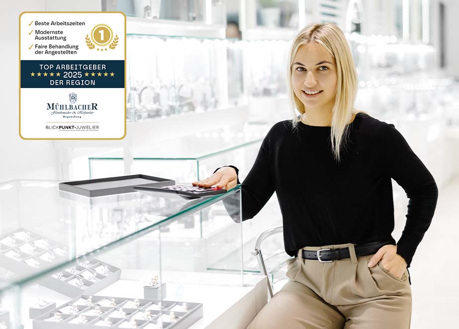 Juwelier Mühlbacher sucht- Auszubildende zum Kaufmann im Einzelhandel (m:w:d) in der Fachrichtung Uhren, Schmuck & Juwelen