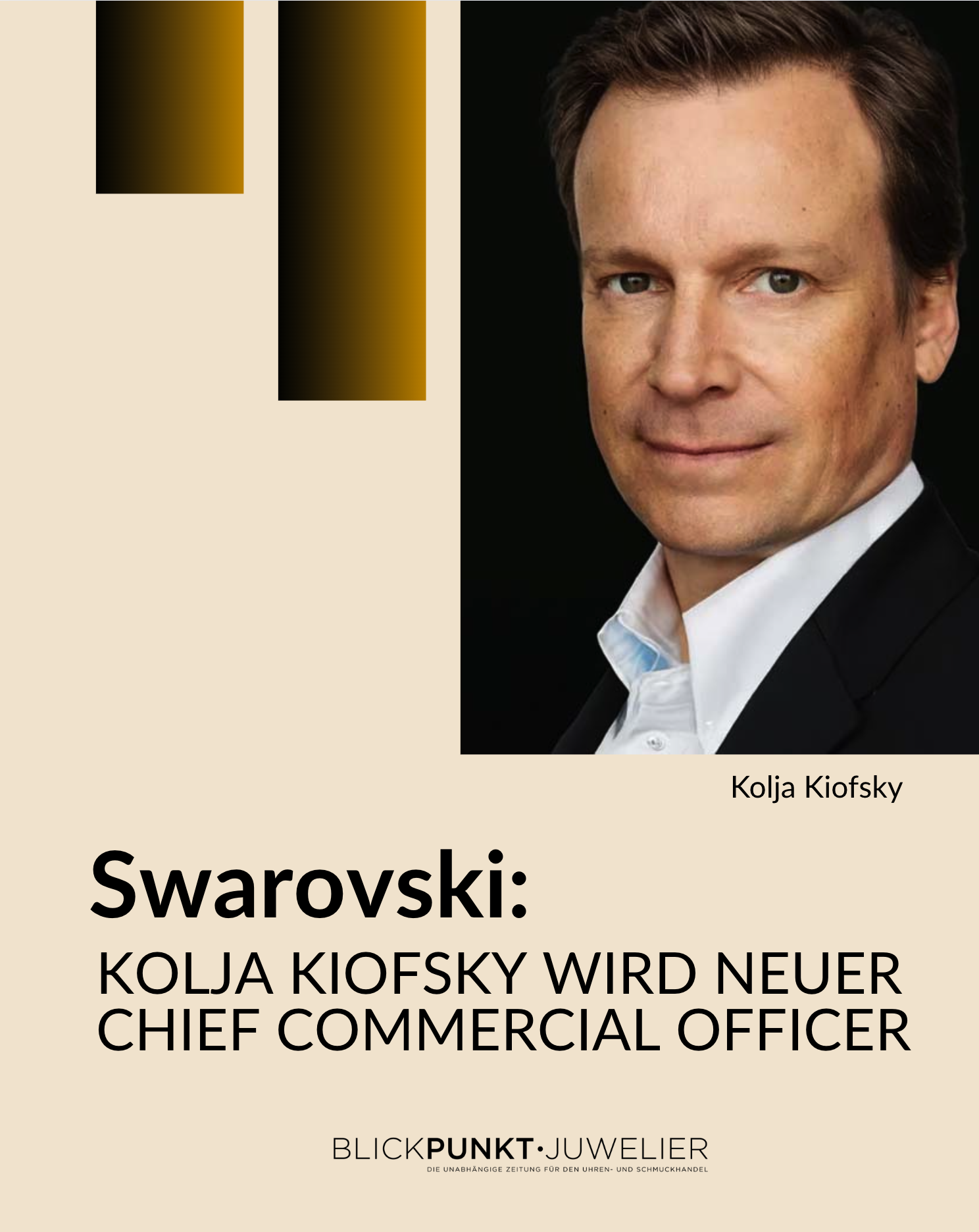 Kolja Kiofsky wird neuer Chief Commercial Officer Swarovski Kolja Kiofsky wird neuer Chief Commercial Officer Swarovski