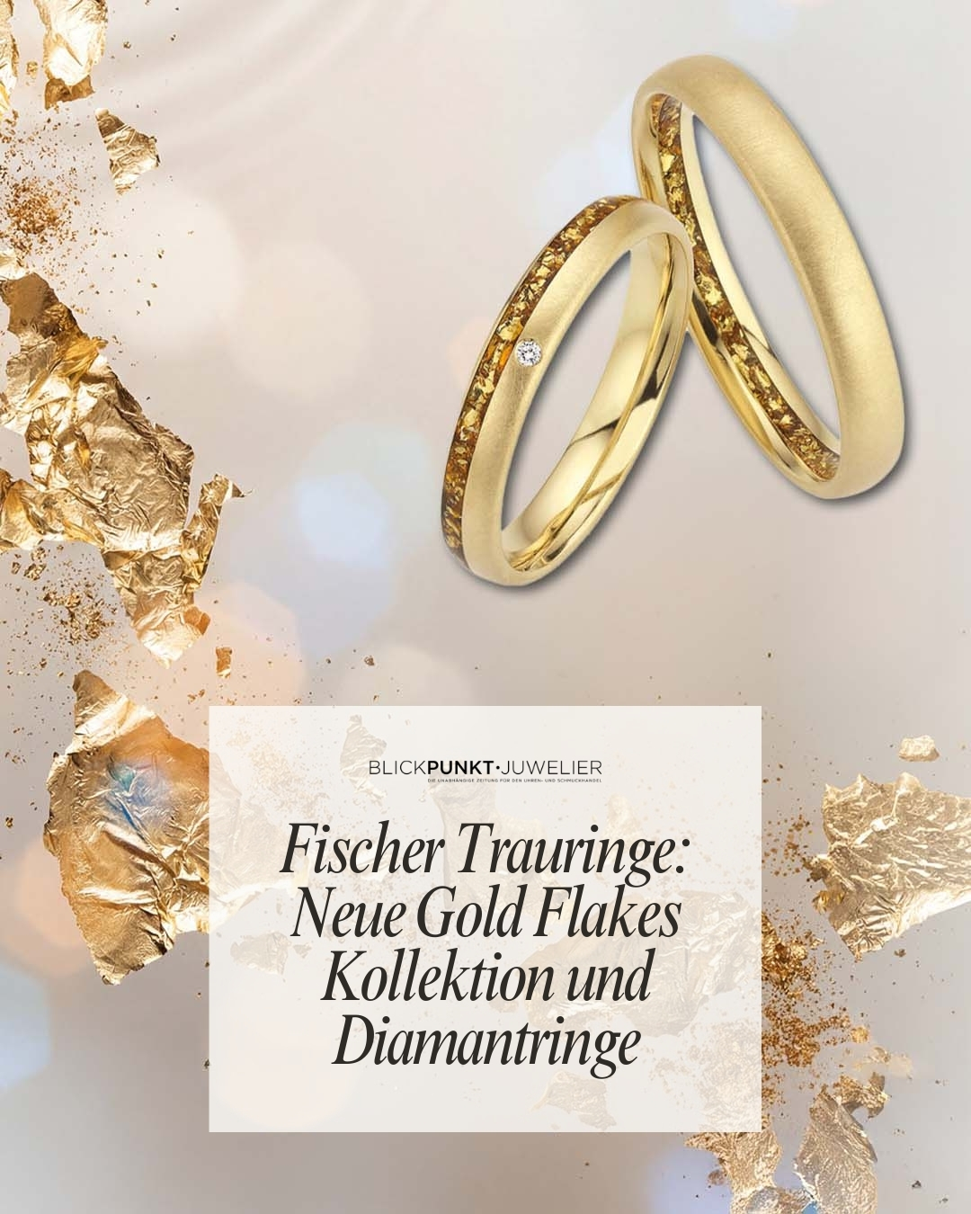 Fischer Trauringe Gold Flakes Kollektion 2026 Fischer Trauringe Gold Flakes Kollektion 2026