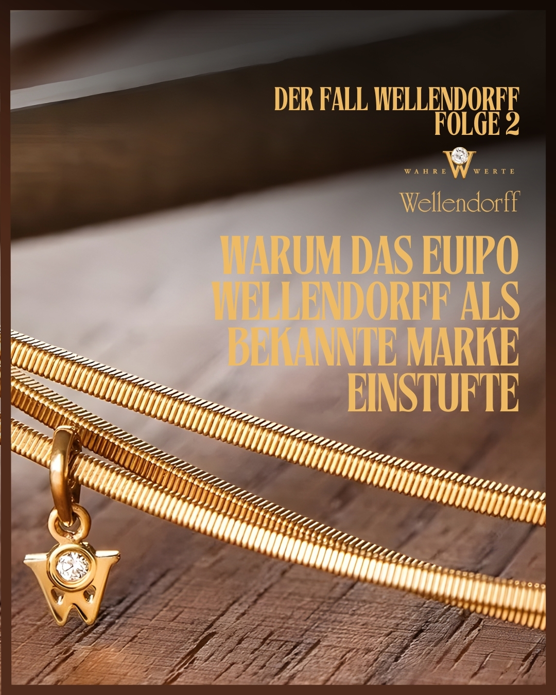 Warum das EUIPO Wellendorff als bekannte Marke einstufte 2026