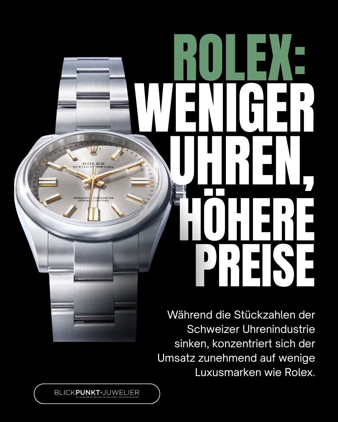 Rolex weniger Uhren höhere Preise