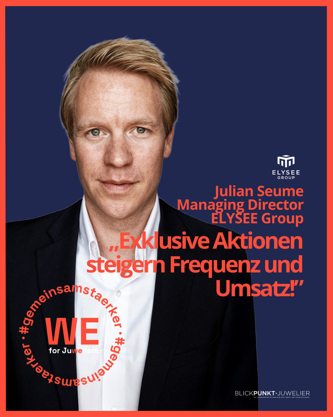 WE for Juweliere Elysee Group Julian Seume WE for Juweliere Elysee Group Julian Seume