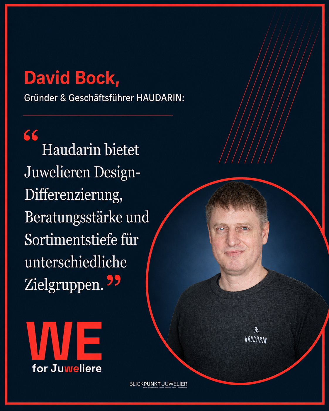 Haudarin WE for Juweliere David Bock SOM