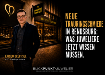 Neue Trauringschmiede in Rendsburg: Was Juweliere jetzt wissen müssen